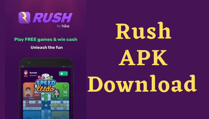 Rush APK Download